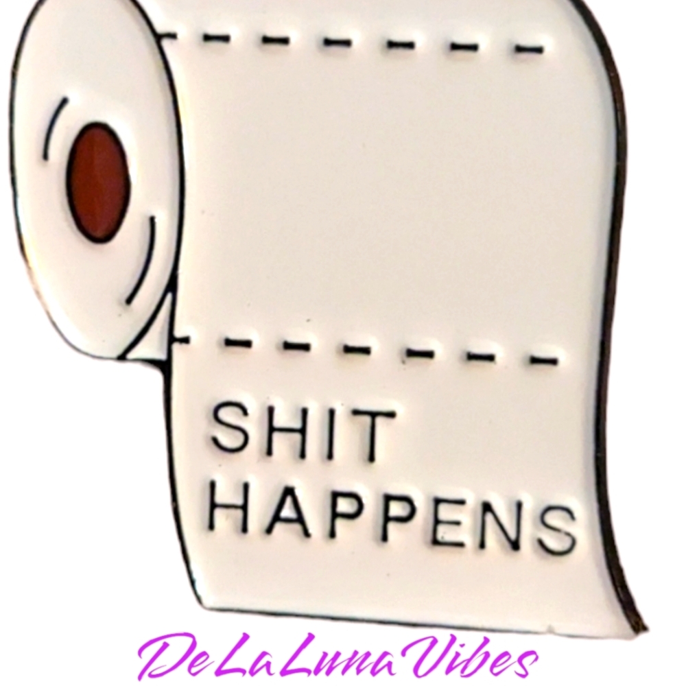 3/$12 New Enamel Pin "Sh*t Happens" Enamel Pin by Express Yourself  🚽